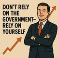 Don't rely on the government - rely on yourself Thumbnail