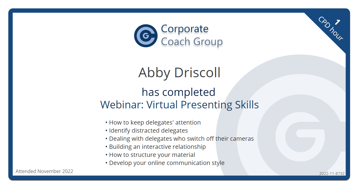 Certificate for Abby Driscoll  - Webinar: Virtual Presenting Skills, completed November 2022