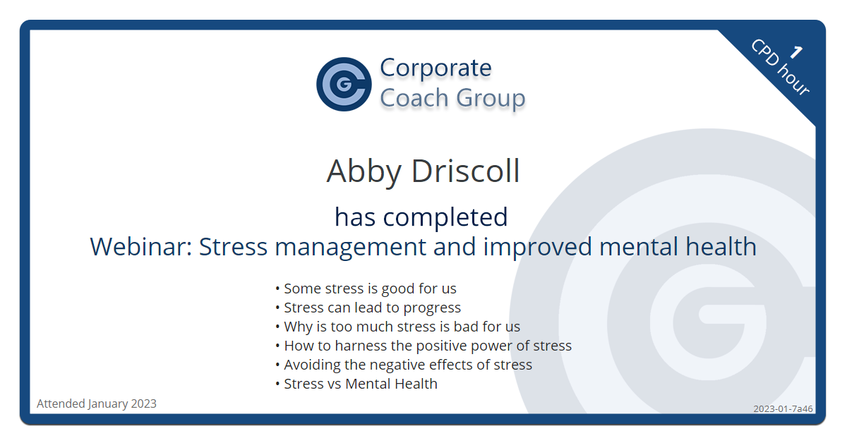 Certificate for Abby Driscoll  - Webinar: Stress management and improved mental health, completed January 2023