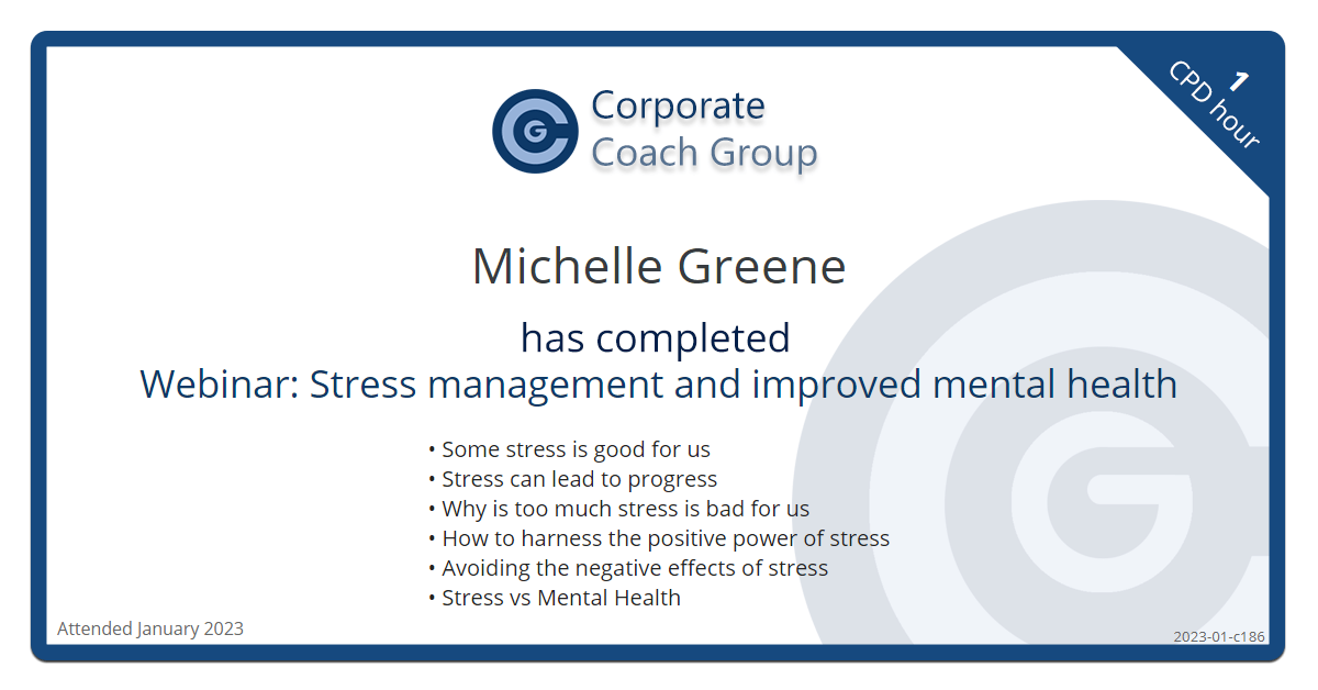 Certificate for Michelle Greene  - Webinar: Stress management and improved mental health, completed January 2023